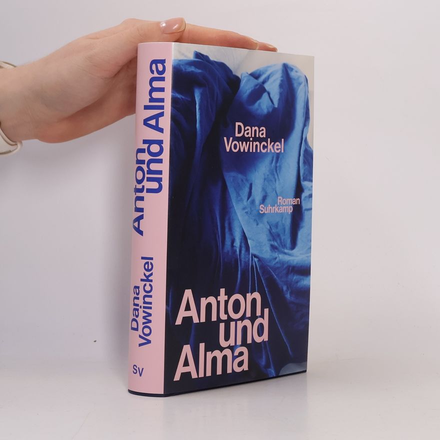 Dana Vowinckel Anton und Alma