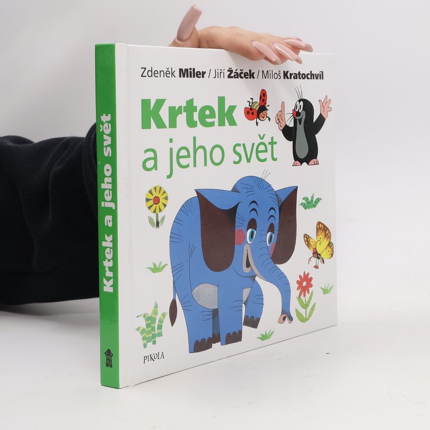 Miloš Kratochvíl Krtek a jeho svět