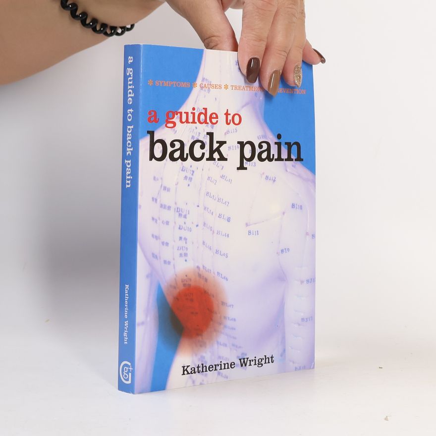 Katherine Wright A Guide to Back Pain