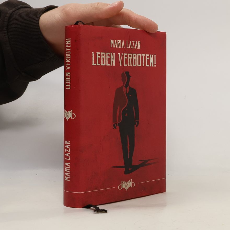 Maria Lazar Leben verboten!