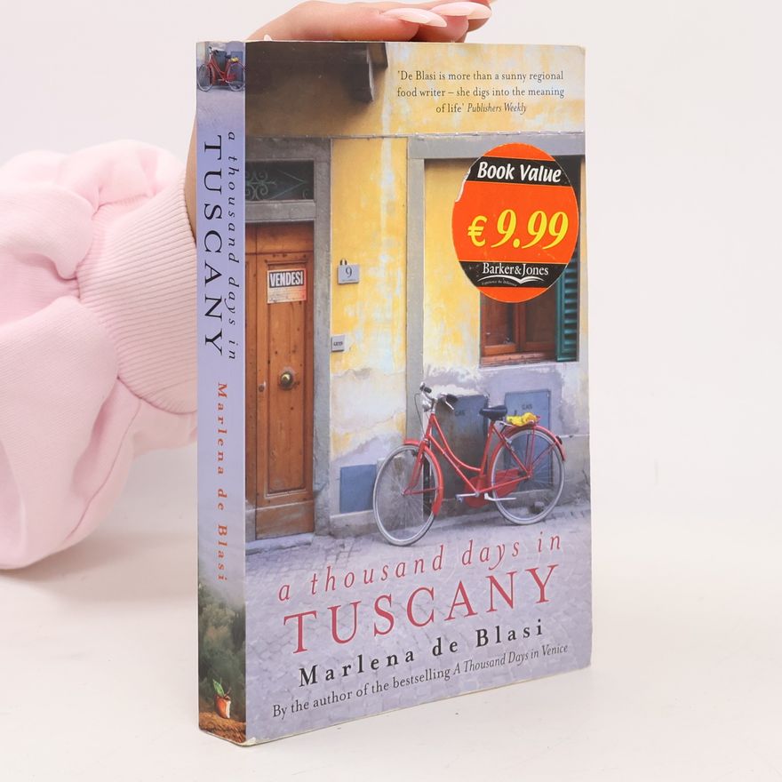 Marlena de Blasi A Thousand Days In Tuscany