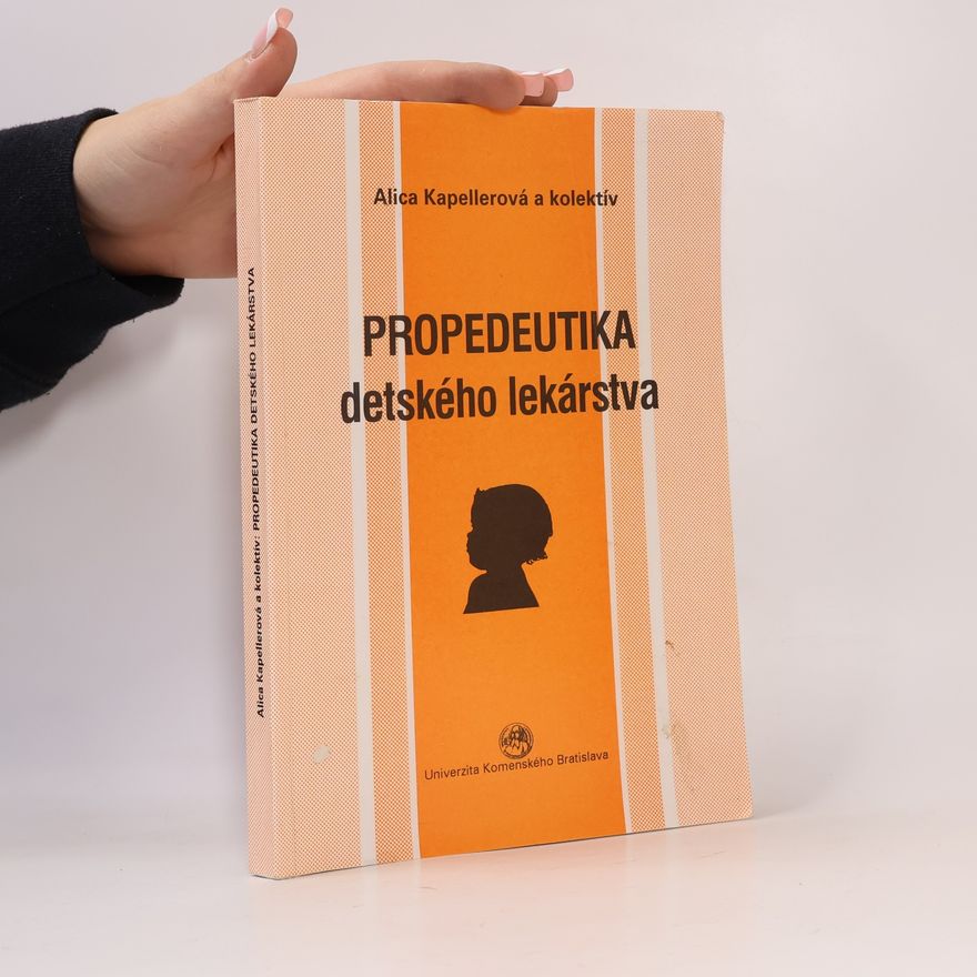Alica Kapellerová Propedeutika detského lekárstva