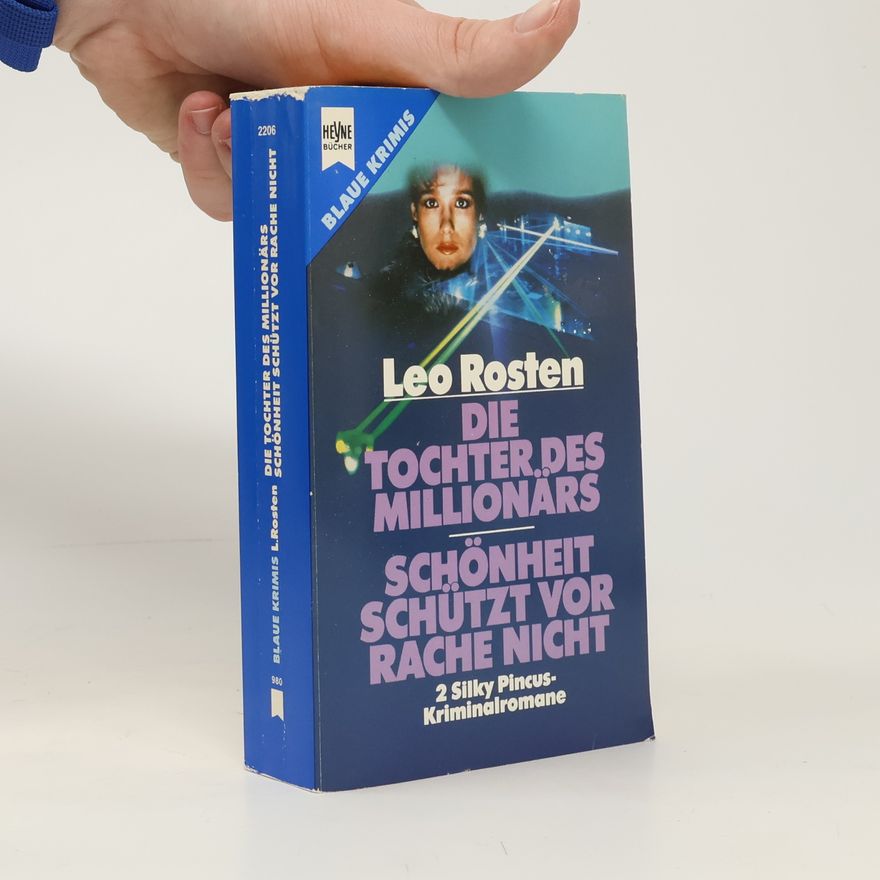 Leo Rosten Blaue Krimis: Die Tochter des Millionärs Schönheit schützt vor Rache nicht