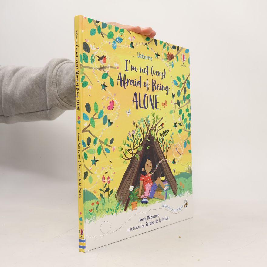 Anna Milbourne I'm Not (Very) Afraid of Being Alone