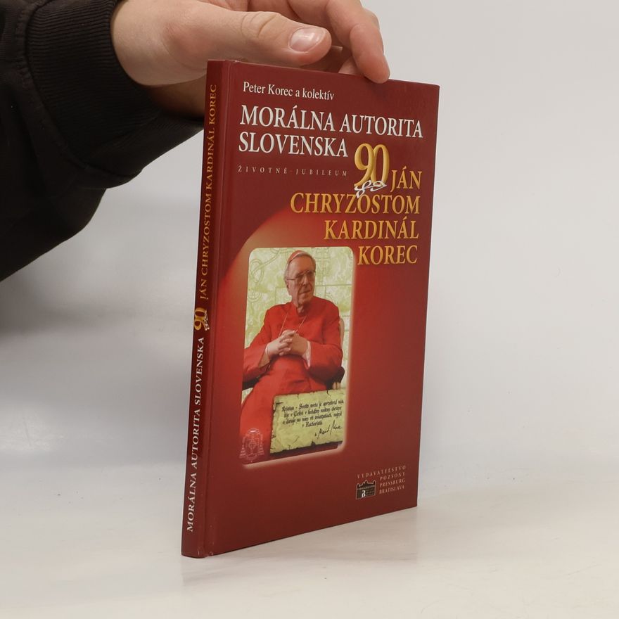 Auteurscollectief Morálna autorita Slovenska - Ján Chryzostom kardinál Korec