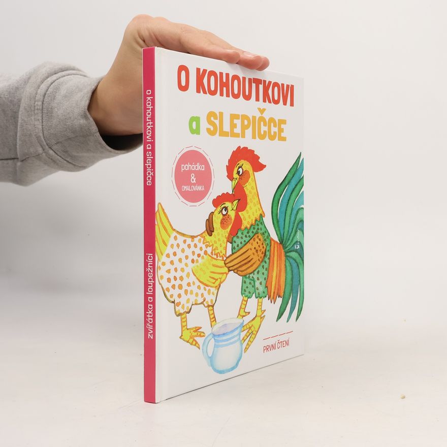 Renata Frančíková O kohoutkovi a slepičce ; Zvířátka a loupežníci