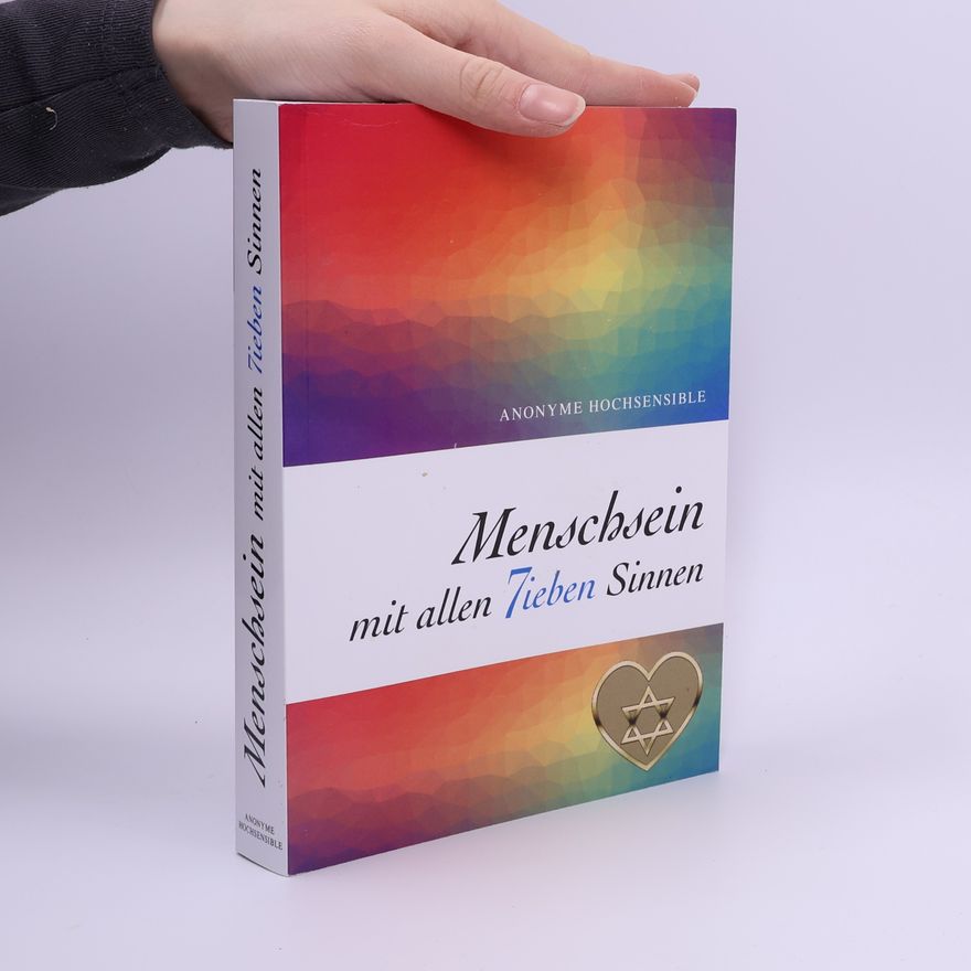 Sag7 - Anonyme Hochsensible Menschsein mit allen 7ieben Sinnen