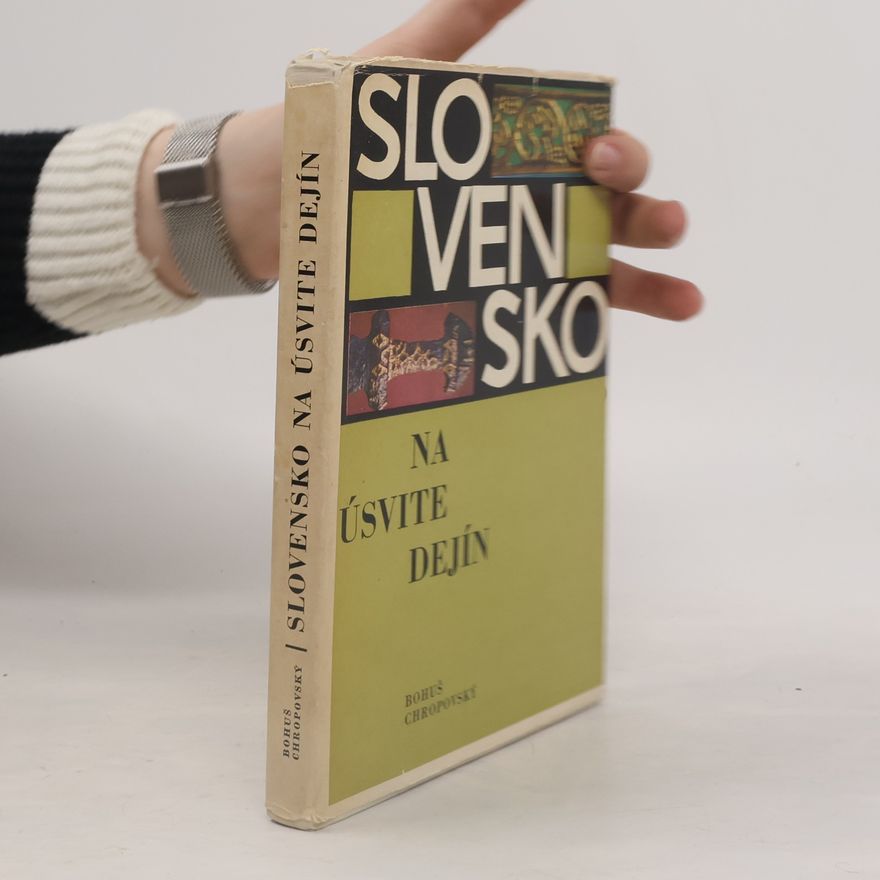 Bohuslav Chropovský Slovensko na úsvite dejín
