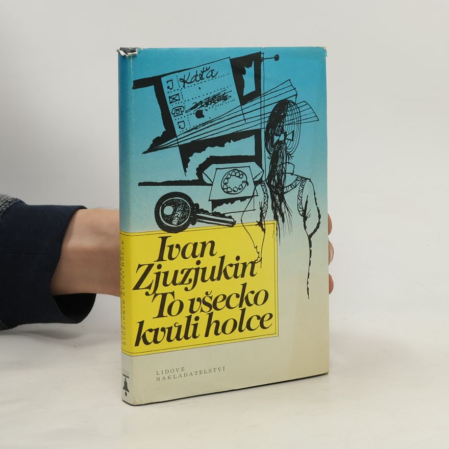 Ivan Ivanovič Zjuzjukin To všecko kvůli holce