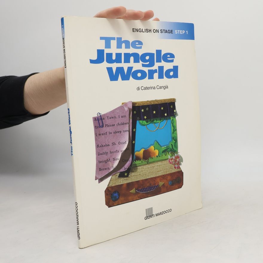 Cangià, Caterina The jungle world. English on stage. Per la Scuola elementare (Vol. 1)