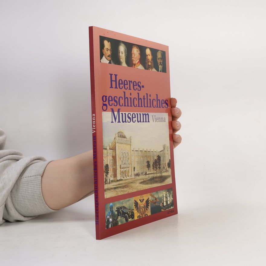 Autorenkollektiv Heeresgeschichtliches Museum