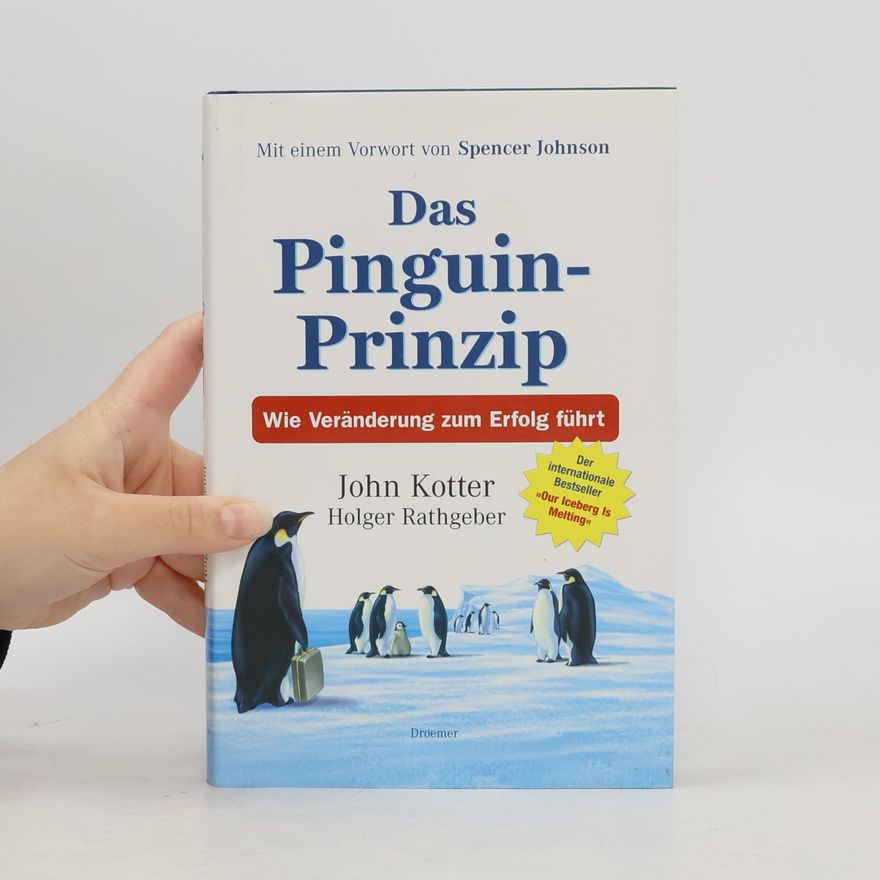 John P. Kotter Das Pinguin-Prinzip
