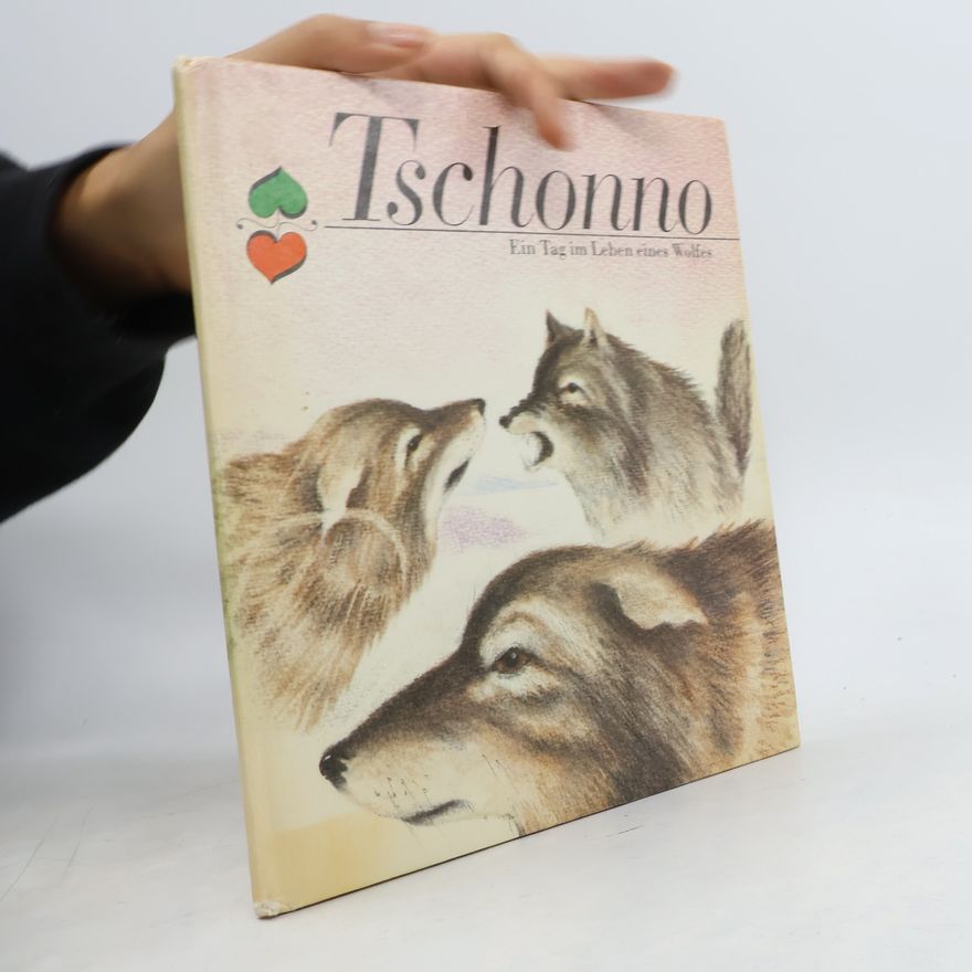 AA.VV. Tschonno. Ein Tag im Leben eines Wolfes