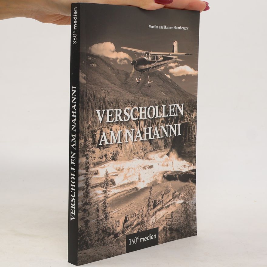 Monika Hamberger Verschollen am Nahanni