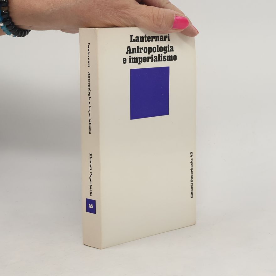 Vittorio Lanternari Antropologia e imperialismo