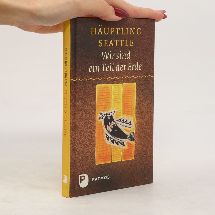Náčelník Seattle Wir sind ein Teil der Erde