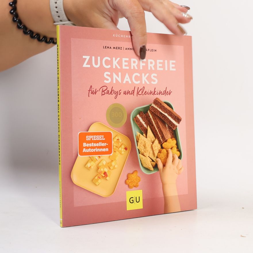 Lena Merz Zuckerfreie Snacks für Babys und Kleinkinder