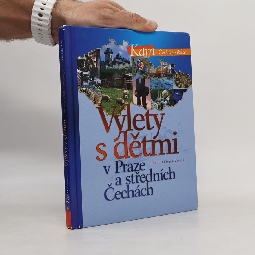 Eva Obůrková Výlety s dětmi v Praze a středních Čechách