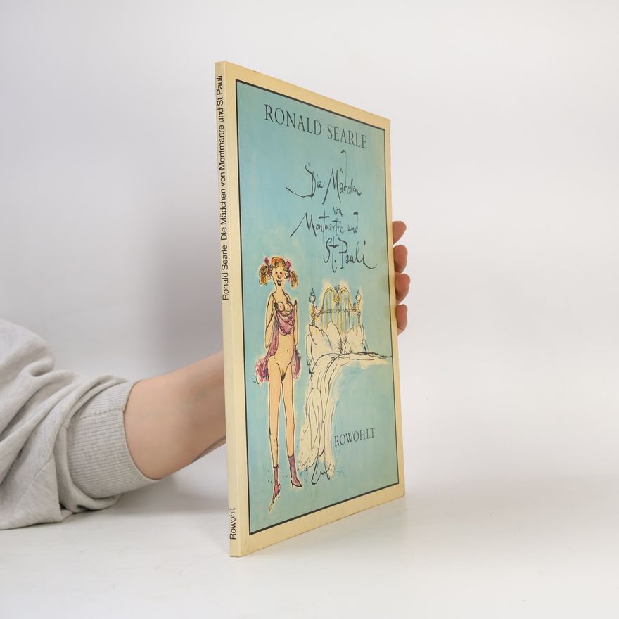 Ronald Searle Die Mädchen von Montmartre und St. Pauli