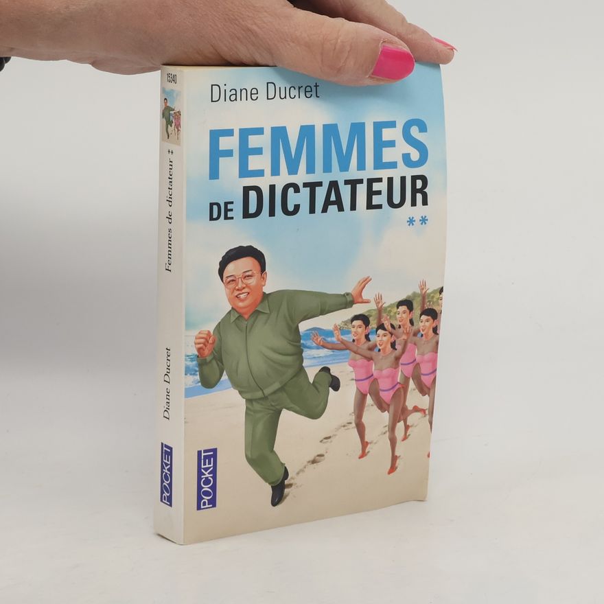 Diane Ducret Femmes de dictateur - tome 2