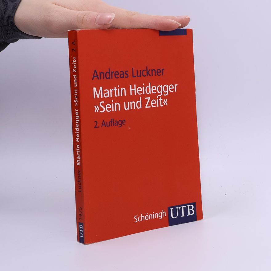 Andreas Luckner Martin Heidegger 'Sein und Zeit'