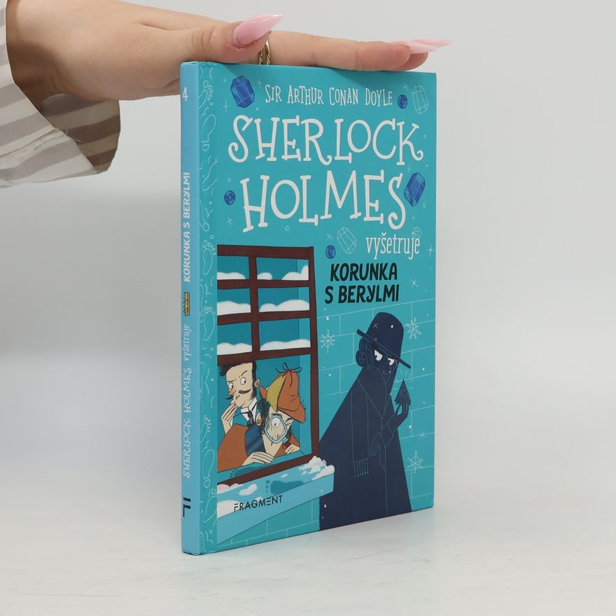 Arthur Conan Doyle Sherlock Holmes vyšetřuje: Korunka s berylmi