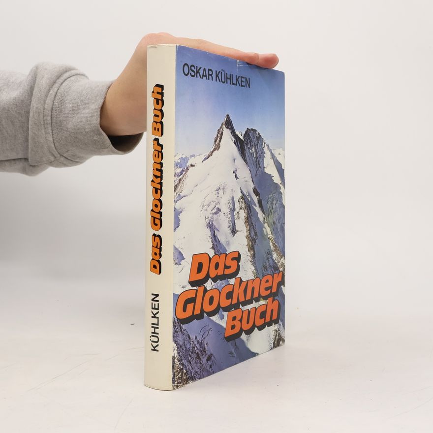 Oskar Kühlken Das Glockner-Buch