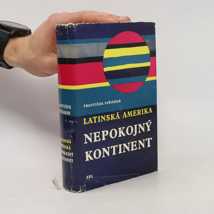 František Višváder Latinská Amerika. Nepokojný kontinent