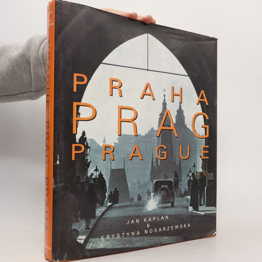 Jan Kaplan Praha = Prag = Prague: The turbulent century = das turbulente Jahrhundert = le siècle turbulent