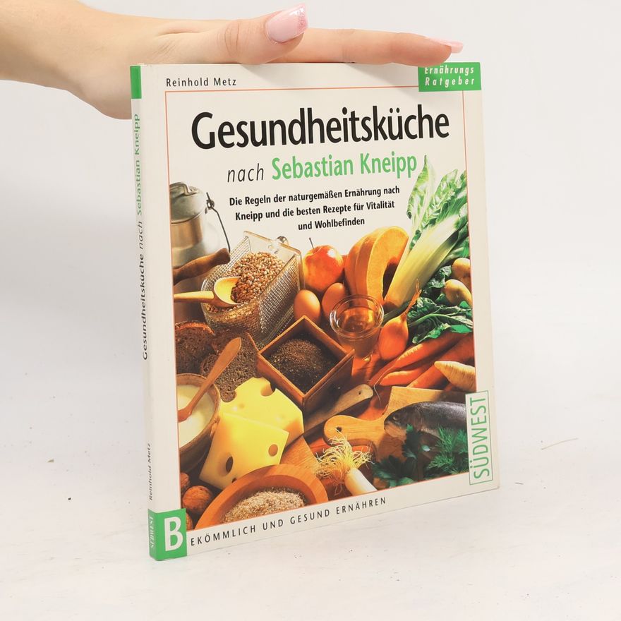 Reinhold Metz Gesundheitsküche nach Sebastian Kneipp