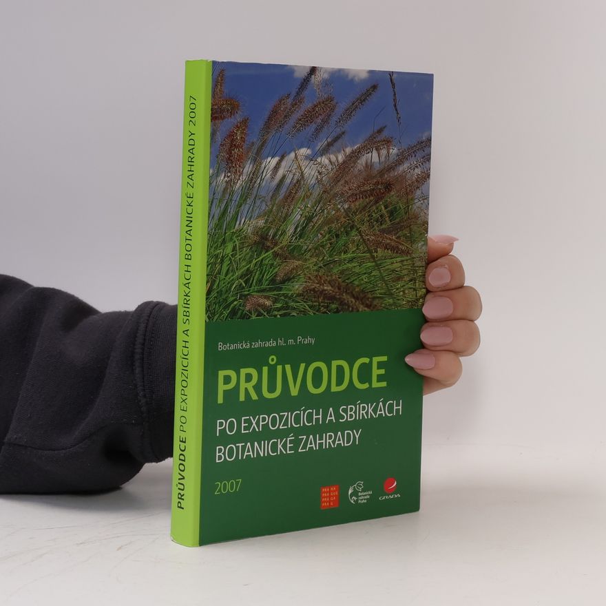 Various authors Průvodce po expozicích a sbírkách Botanické zahrady