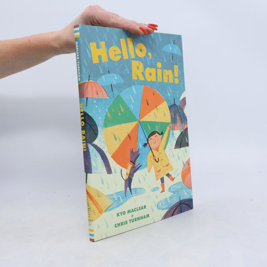 Kyo Maclear Hello, Rain!