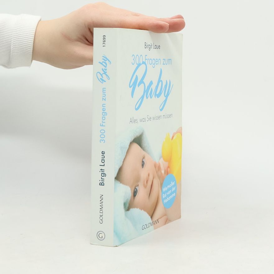 Birgit Laue 300 Fragen zum Baby