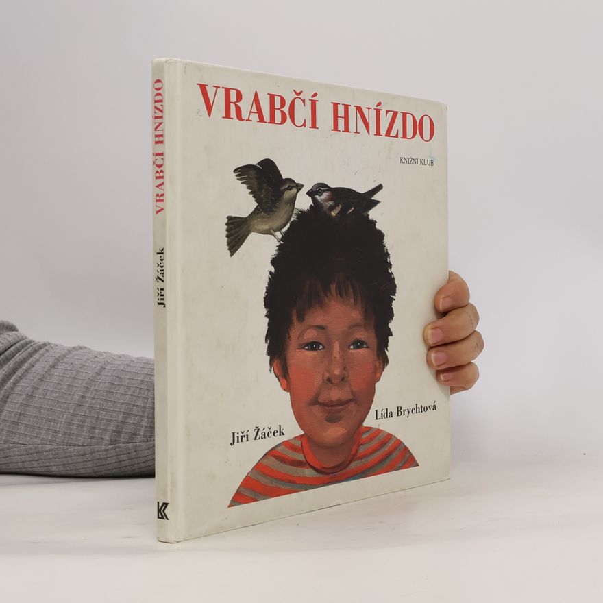 Lída Brychtová Vrabčí hnízdo : básničky pro kluky a děvčata