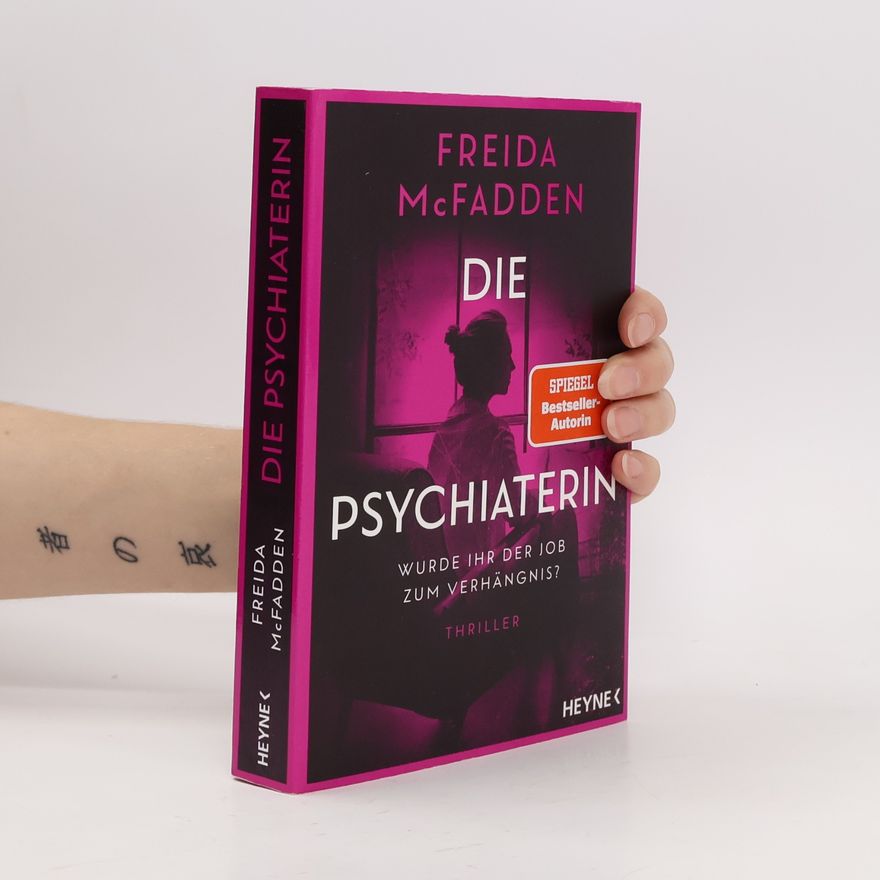 Freida McFadden Die Psychiaterin – Wurde ihr der Job zum Verhängnis?