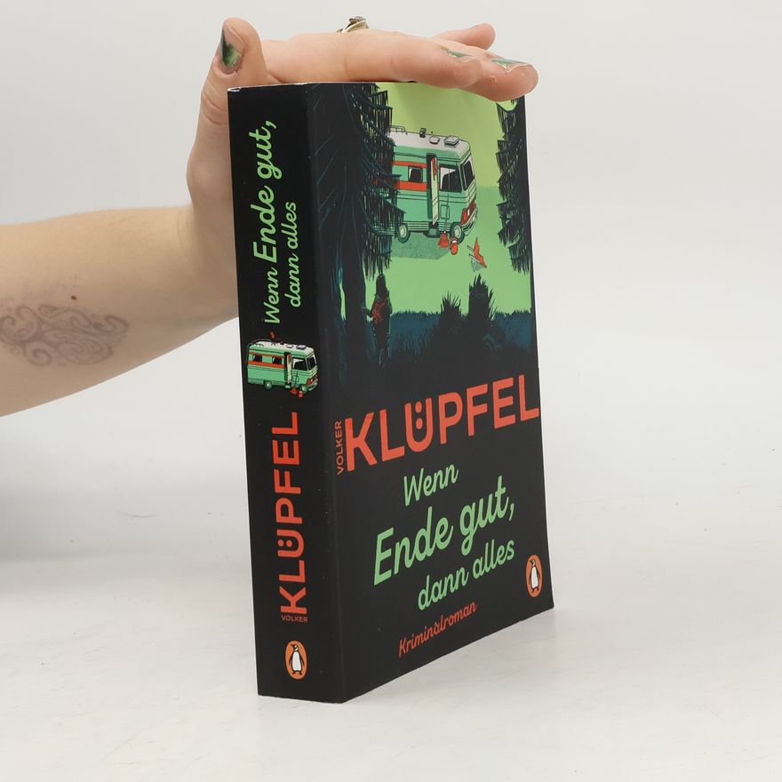 Volker Klüpfel Wenn Ende gut, dann alles