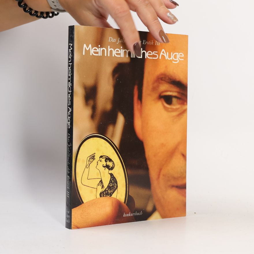 Collectif d'auteurs Mein heimliches Auge : das Jahrbuch der Erotik 3