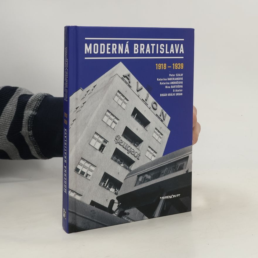 Peter Szalay Moderná Bratislava 1918-1939