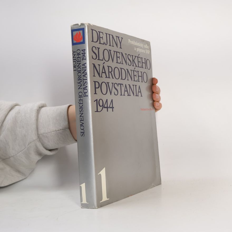 Collectif d'auteurs Dejiny Slovenského národného povstania 1944. 1. svazek