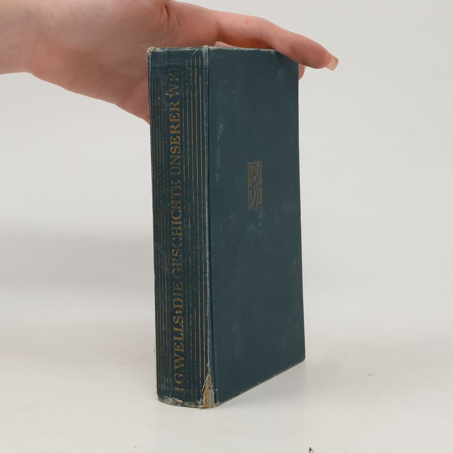 H. G. Wells Die Geschichte unserer Welt