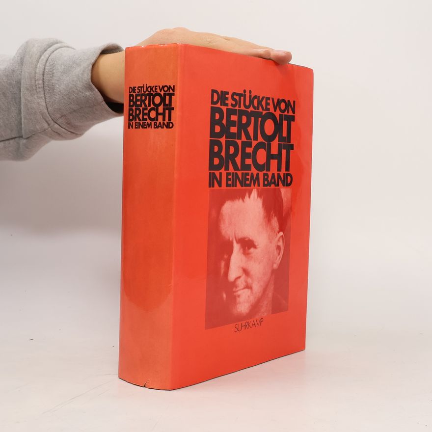 Bertolt Brecht Die Stücke von Bertolt Brecht in einem Band