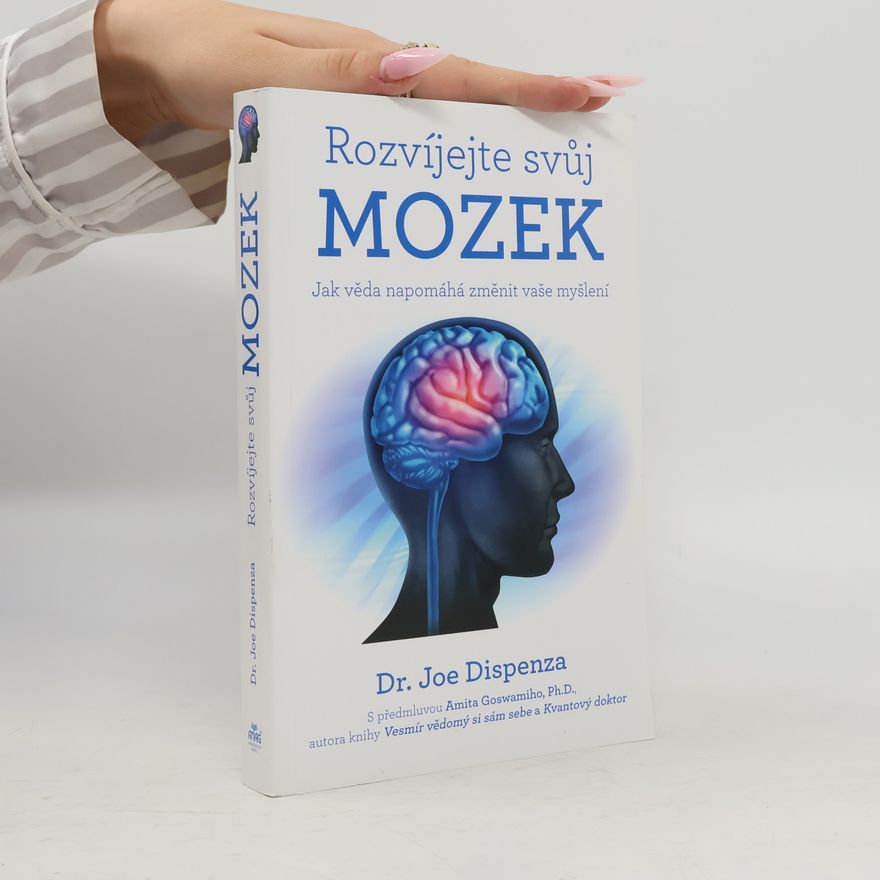 Joe Dispenza Rozvíjejte svůj mozek