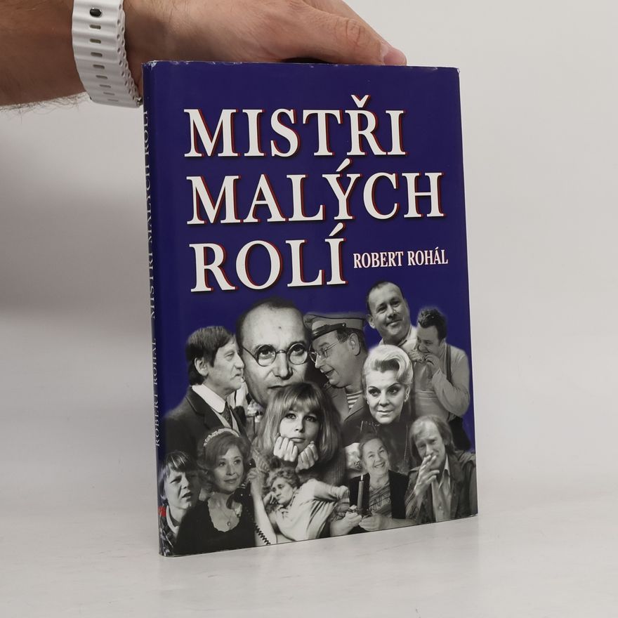 Robert Rohál Mistři malých rolí