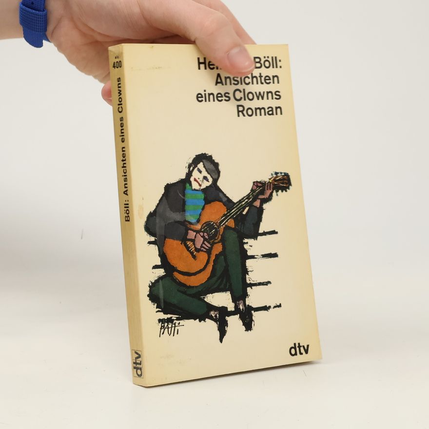 Heinrich Böll Ansichten eines Clowns