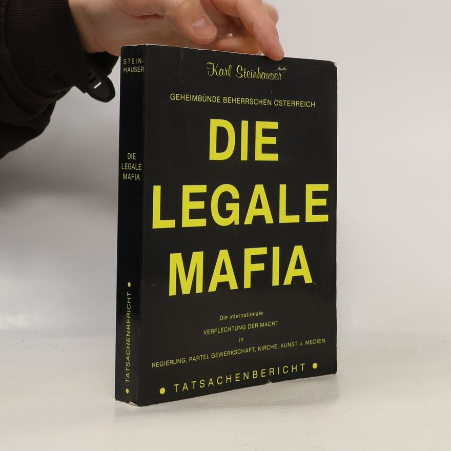Karl Steinhauser Die Legale Mafia.