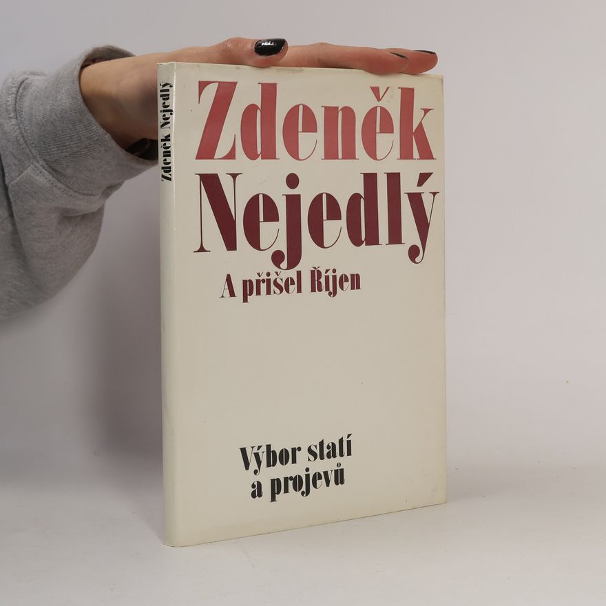 Zdeněk Nejedlý A přišel Říjen