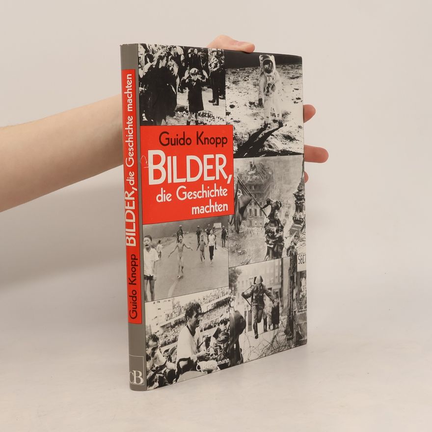 Guido Knopp Bilder, die Geschichte machten