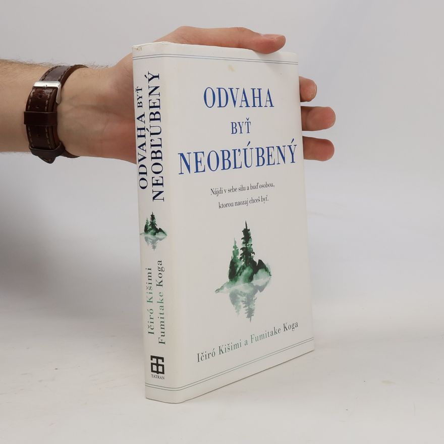 Ičiró Kišimi Odvaha byť neoblúbený