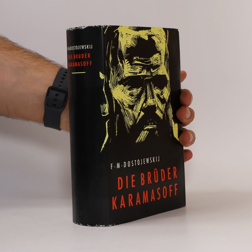 Fjodor Michailowitsch Dostojewski Die Brüder Karamasoff