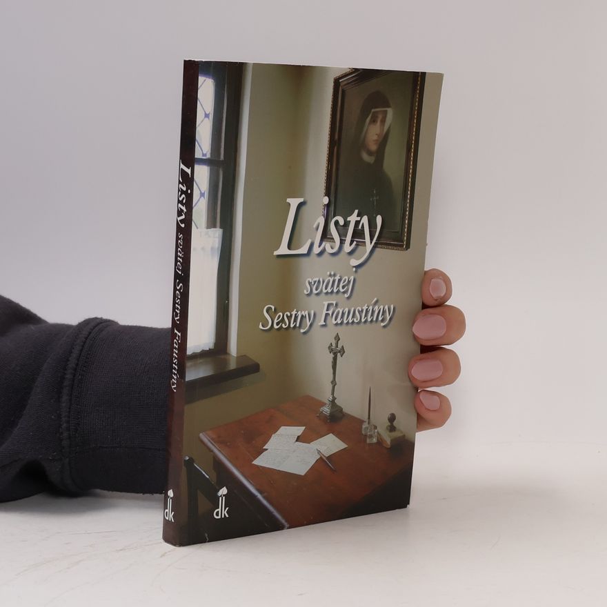 Beata Piekutová Listy svätej Sestry Faustíny